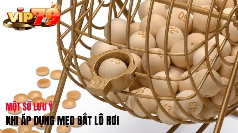 Một số vấn đề cần lưu ý khi áp dụng mèo bắt lô rơi